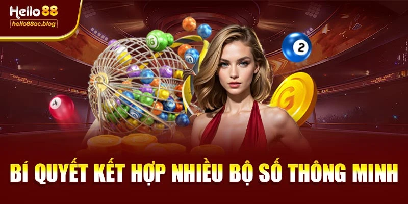 Bí quyết kết hợp nhiều bộ số thông minh