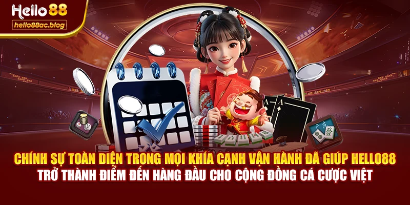Chính sự toàn diện trong mọi khía cạnh vận hành đã giúp Hello88 trở thành điểm đến hàng đầu cho cộng đồng cá cược Việt