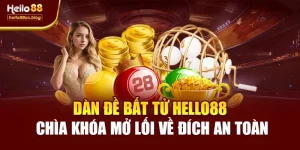 Dàn Đề Bất Tử Hello88 Chìa Khóa Mở Lối Về Đích An Toàn