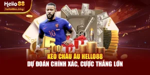 Kèo Châu Âu Hello88 – Dự Đoán Chính Xác, Cược Thắng Lớn