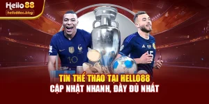Tin Thể Thao Tại Hello88 – Cập Nhật Nhanh, Đầy Đủ Nhất
