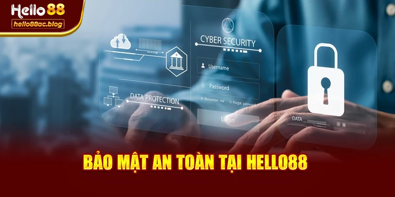 Bảo mật an toàn tại Hello88